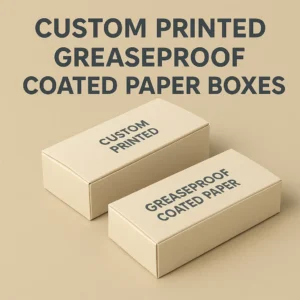 Custom Printed GreaseProof Coated Paper Boxes